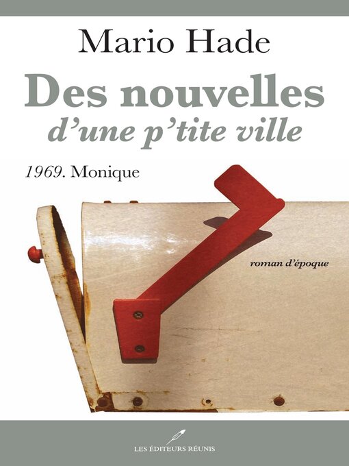 Title details for Des nouvelles d'une p'tite ville T.3 by Mario Hade - Wait list